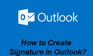 how to create signature in outlook