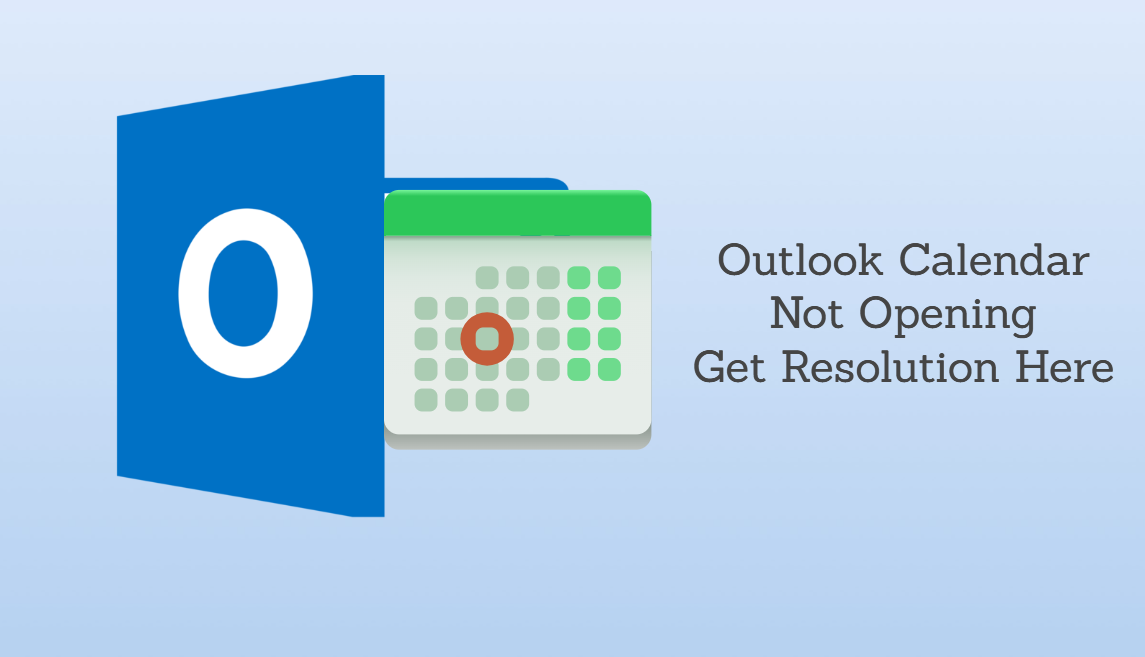 Outlook Calendar Not Opening Know the Solution
