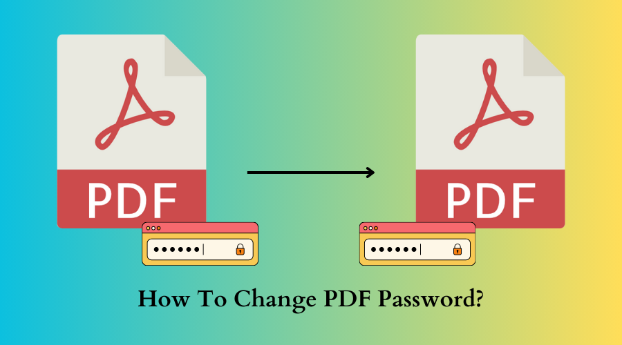A Comprehensive Guide To Change PDF Password a-comprehensive-guide-to-change-pdf-password