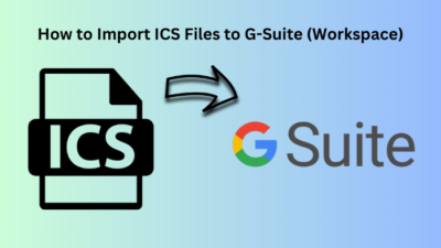 How to Import ICS Files to G-Suite (Workspace)