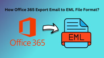 How Office 365 Export Email to EML File?